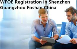 Enregistrement WFOE à Shenzhen Guangzhou Foshan en Chine